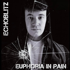 EchoBlitz - Euphoria in Pain