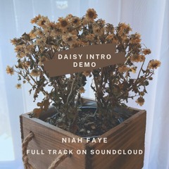 daisy (official demo) niah faye - prod. by baby Seth