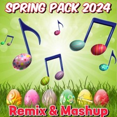 Spring Pack 2024 Remix & Mashup