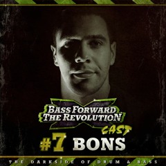 BASS FORWARD THE REVOLUTION CAST #7 - Bons