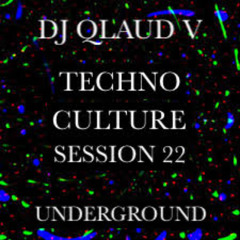 TECHNO CULTURE SESSION 22