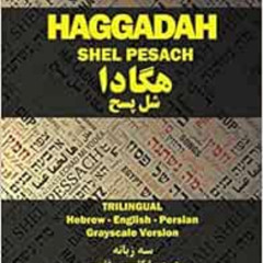 [ACCESS] PDF 💙 Trilingual Haggadah shel Pesach: Hebrew-English-Persian by Avraham Sh