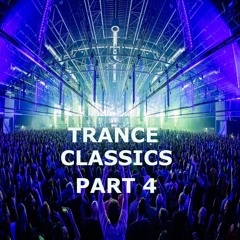 Trance Classics Part 4