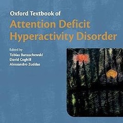 Oxford Textbook of Attention Deficit Hyperactivity Disorder (Oxford Textbooks in Psychiatry) BY