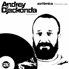 a:ritmi:a podcast 046 - Andrey Djackonda [Moldavia]