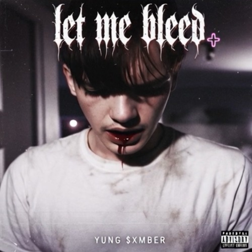 Stream Let me bleed by YUNG $XMBER | Listen online for free on SoundCloud