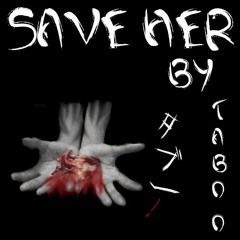 Taboo - SAVE HER(prod.beatsbylouis)