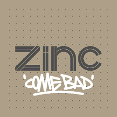 DJ Zinc - Come Bad - Bingo Bass