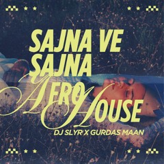 SAJNA VE SAJNA (AFRO HOUSE) DJ SLYR