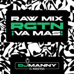RGTN Va Mas Mix - Dj Manny El Monstruo