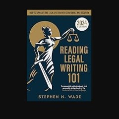 [Ebook] 🌟 Reading Legal Writing 101: The Essential Guide to Clearly and Accessibly Understanding t