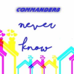 Never Know