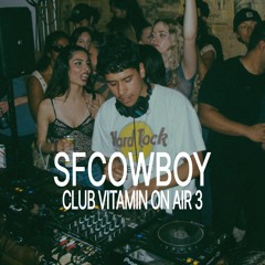sfcowboy – Club Vitamin 3 @ THE WAREHOUSE – SAN FRANCISCO 1.14.23