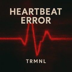 Heartbeat Error