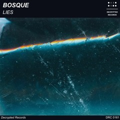Bosque - Lies [FREE DOWNLOAD]