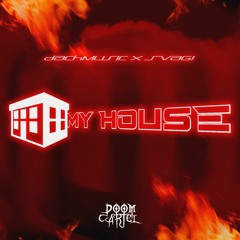 DACHMusic X SVAG! - My House [Doom Cartel Exclusive]