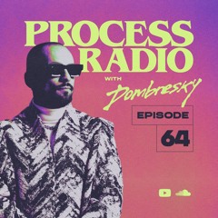 Dombresky - Process Radio #064