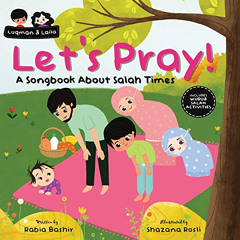 ACCESS EBOOK 📮 Let's Pray!: A Songbook About Salah Times by  Rabia Bashir &  Shazana