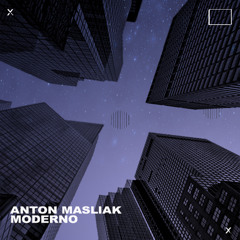 Anton Masliak - Moderno [Aesthetics Records]