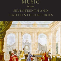 READ [PDF] Music in the Seventeenth and Eighteenth Centuries: The Oxfo