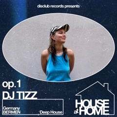 House At Home 001 : Dj Tizz