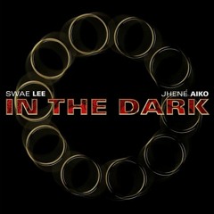 Swae Lee & Jhené Aiko - In The Dark