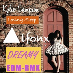 [draft] Kylie Campion: Losing Sleep - Alfonx Dreamy EDM-Snippet