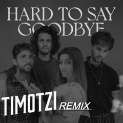 Ronde-Hard To Say Goodbye (Timotzi Remix)