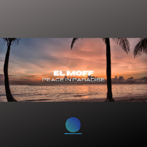 El Moff - Peace In Paradise [sample]