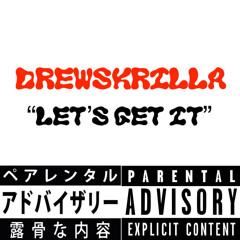 Let’s Get It