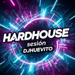 DJHUEVITO - 100% U.S. HARDHOUSE