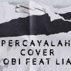 obiifk - Obi feat Lia -percayalah cover