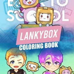 Read [PDF EBOOK EPUB KINDLE] LankỵBox Coloring Book: Premium Illustration Pages to Co