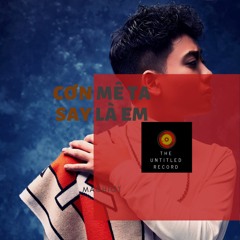 Cơn Mê Ta Say Là Em - MACHIOT (From Co Nhung Luc EP)