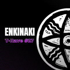 T-Rave #27 By Enkinaki