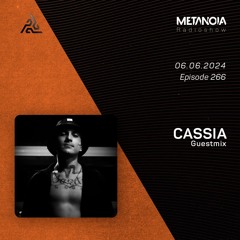 Metanoia pres. CASSIA [Exclusive Guestmix]