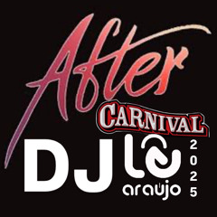 DJ LE ARAUJO AFTER CARNIVAL 2025