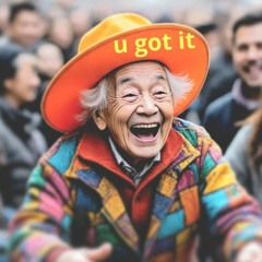 u got it