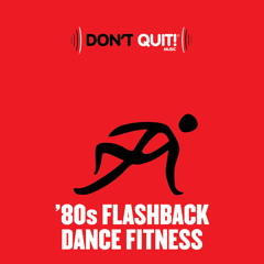 Maniac (80s Flashback Dance Fitness Mix)