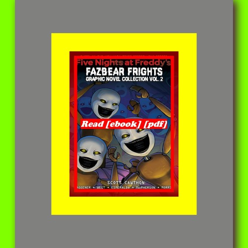 Stream Read [ebook] (pdf) Five Nights at Freddy's Fazbear Frights