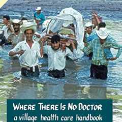 Read KINDLE 📋 Where There Is No Doctor: A Village Health Care Handbook Eighteenth Up