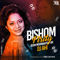 Bishom Pirity_Deshi Moombahton Mix_DJ AHI