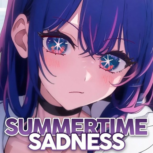 Stream Nightcore - Summertime Sadness by Nightcore Center