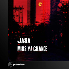 Premiere: Jasa - Miss Ya Chance - Beats On Time