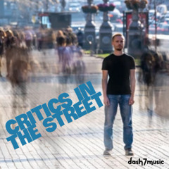 Critics in the Street