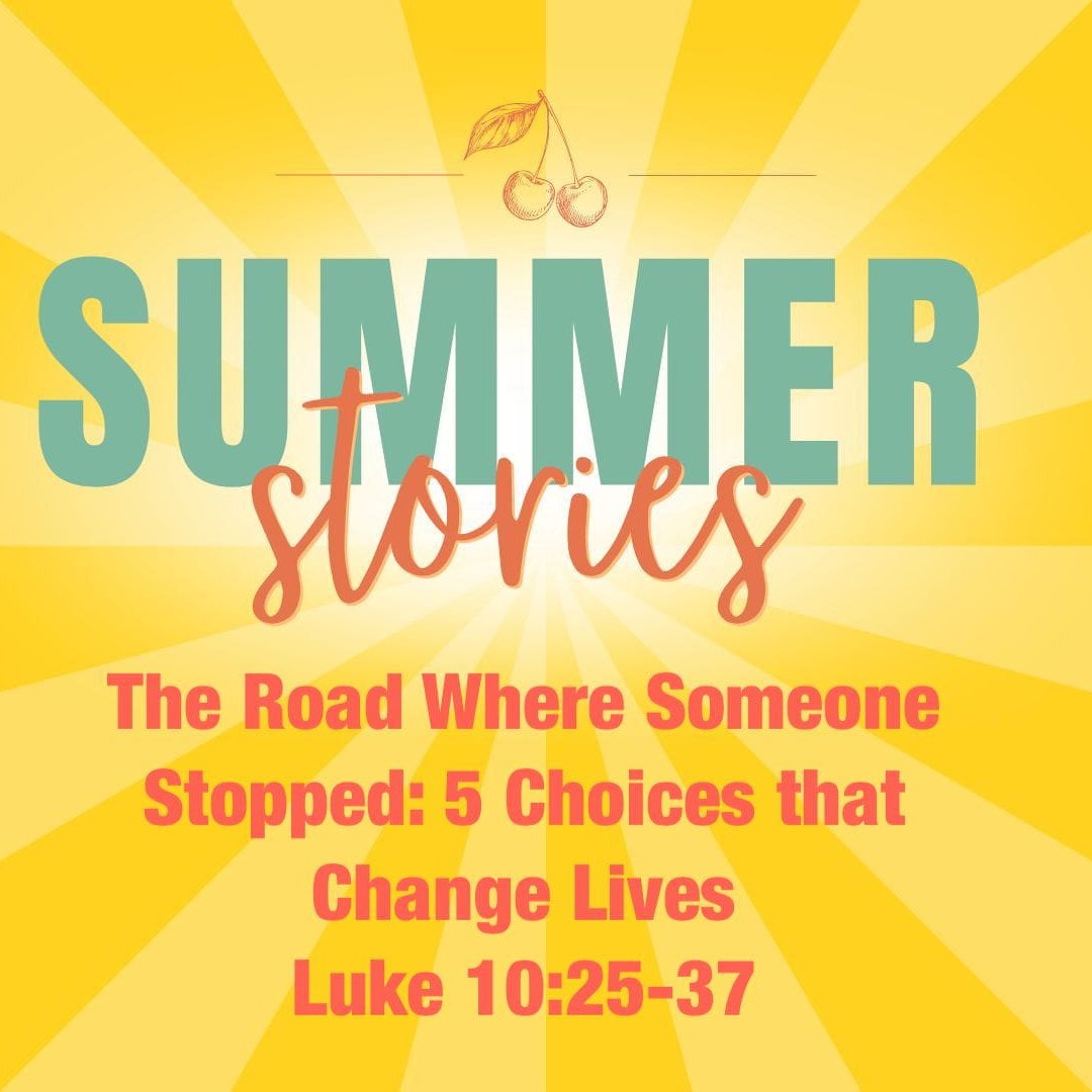 Jul 12/26 | The Road Where Someone Stopped- 5 Choices that Change Lives | Luke 10:25-37 | Glen Kyle episode artwork