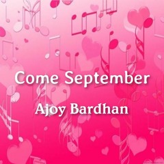 "Come September" - Instrumental Music - Ajoy Bardhan