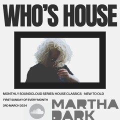 WHO'S HOUSE #01: HOUSE CLASSICS - NEW TO OLD