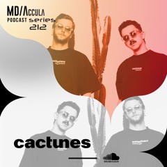 MDAccula Podcast Series vol#212 - Cactunes
