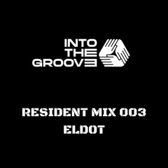 ITG Resident Mix 003 - Eldot